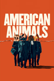 American Animals Film Deutsch Online Anschauen
