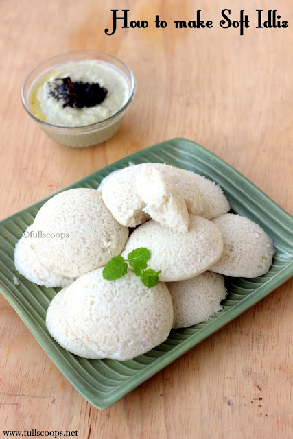 How to make Soft Idlis