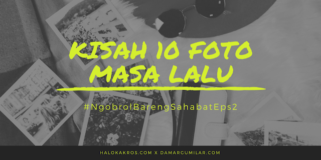 kisah-10-foto-masa-lalu