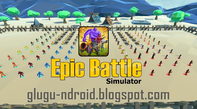 Epic Battle Simulator v1.4.8 Mod Apk Terbaru (Money/Unlocked)