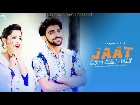 jaat roiya sari raat , new haryanvi song