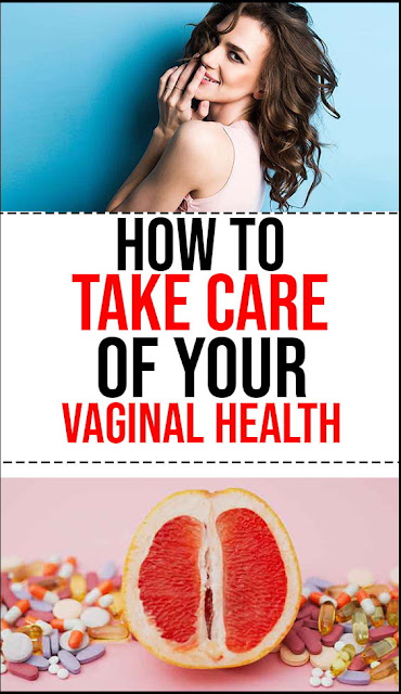 How to take care of your vaginal health