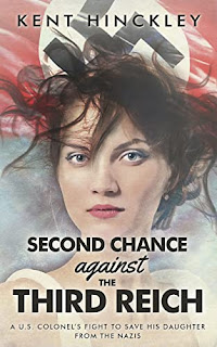 Second Chance Against the Third Reich: U.S. Colonel Rescues His Daughter From the Nazis by Kent Hinckley