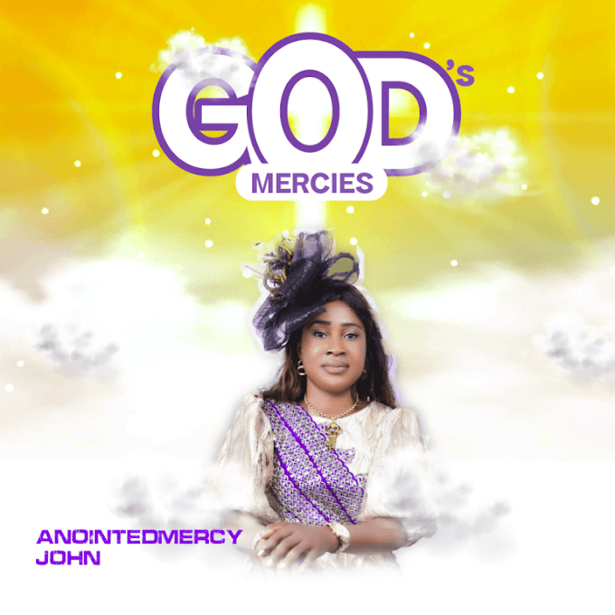 Album: Pastor Anointedmercy John – God’s Mercies