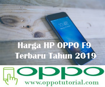 Harga HP OPPO F9 Terbaru Tahun 2019