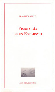 Fisiología de un espejismo, Francisco Acuyo