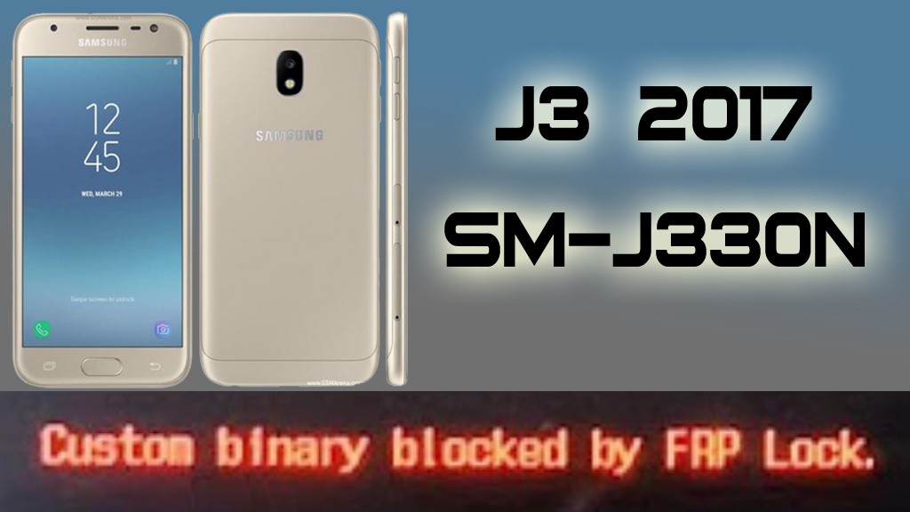 Samsung Galaxy J3 2017 Sm J330n How To Fix Custom Binary Blocked