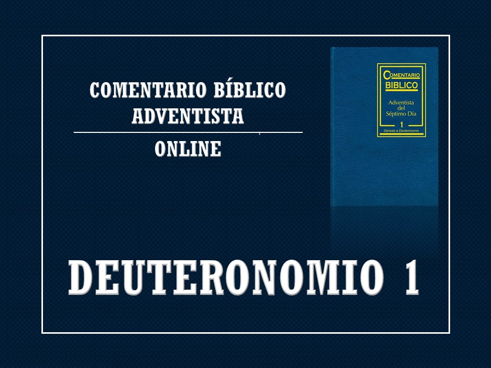 Comentario Bíblico Adventista Deuteronomio 1