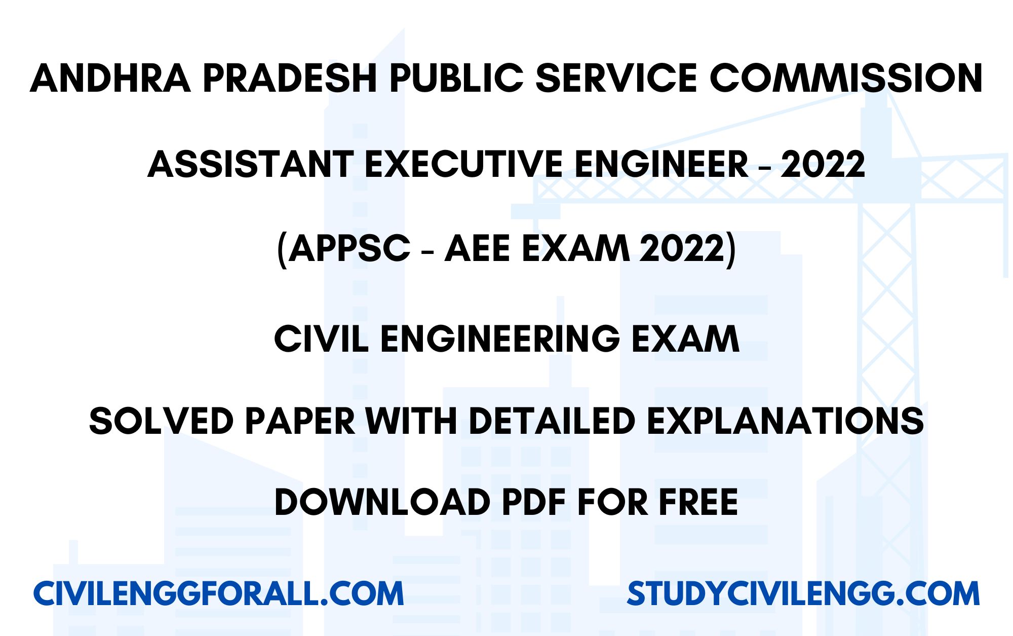 ANDHRA PRADESH PUBLIC SERVICE COMMISSION - ASSISTANT EXECUTIVE ENGINEER - CIVIL ENGINEERING EXAM - APPSC AEE 2022 - SOLVED PAPER PDF