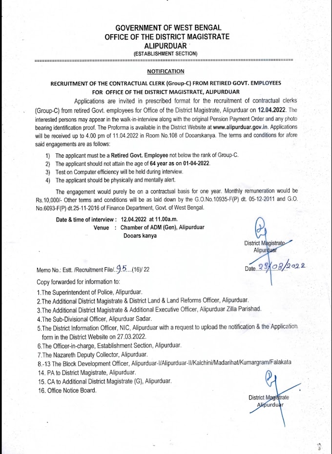 NOTIFICATION RECRUITMENT OF THE CONTRACTUAL CLERK ( Group - C ) FROM RETIRED GOVT . EMPLOYEES FOR OFFICE OF THE DISTRICT MAGISTRATE , ALIPURDUAR.