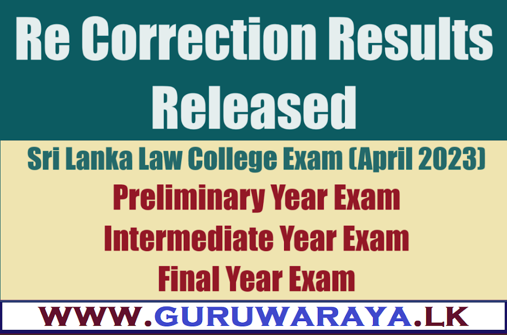 Re Correction Results Released - Sri Lanka Law College Exam (April 2023)