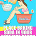 Place baking soda in your “PRIVATE PART” Look what happens