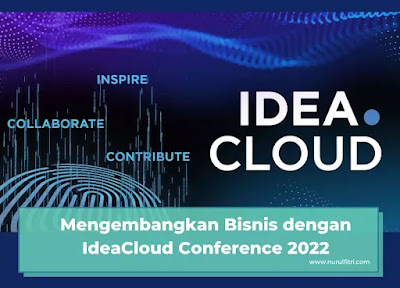 Mengembangkan Bisnis dengan IdeaCloud Conference 2022