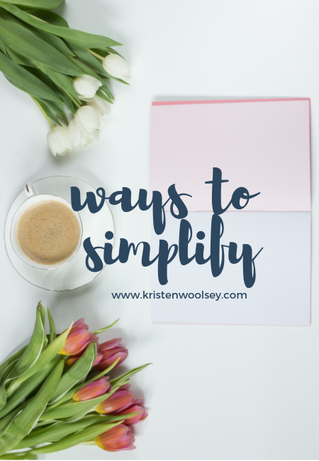 Nine ways to simplify your life! (www.kristenwoolsey.com)