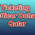Ticketing Officer Doha, Qatar
