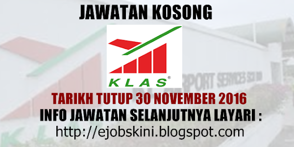 Jawatan Kosong KL Airport Services Sdn Bhd (KLAS) - 30 November 2016