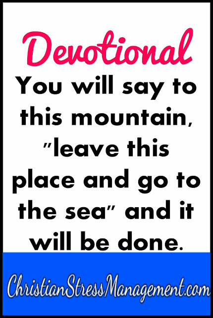 Devotional: You will say to this mountain