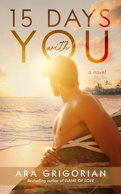 15 Days With You (Pacific Coast Sunrise Book 3)  by Ara Grigorian