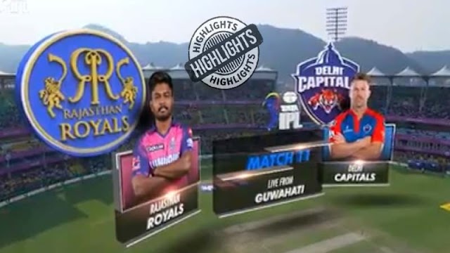 RR vs DC Match Highlights - IPL 2023 Match 11