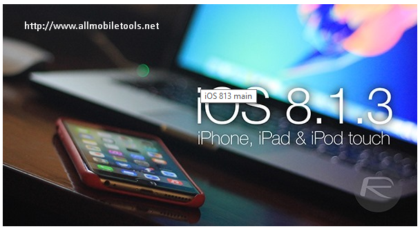 iOS 8.1.3 Download For All iPhone, iPod And iPad Devices