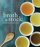 Broth And Stock From The Nourished Kitchen by Jennifer McGruther