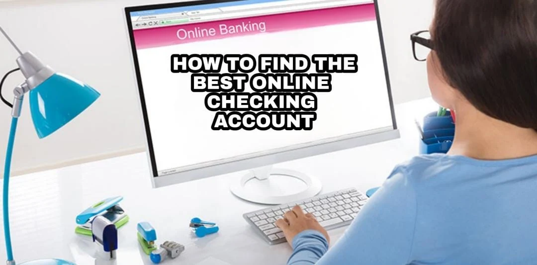 How to find the best online checking account