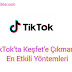 TikTok’ta Keşfet’e Çıkmanın En Etkili Yöntemleri