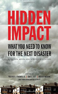 Hidden Impact: What You Need to Know for the Next Disaster: a Practical Mental Health Guide for Clinicians