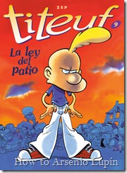 Actualización 20/12/2018: Trite agrega los números 09 - La ley del Patio y 12 - El Sentido de la Vida de la serie Titeuf gracias a Redvirux y Be1garath de La Mansión del CRG.