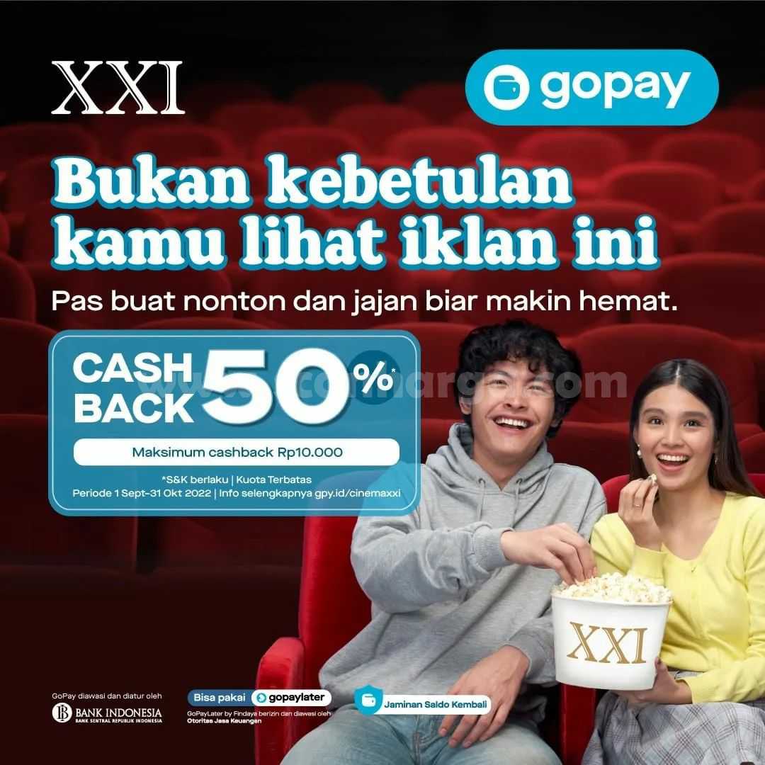 Promo CINEMA XXI GOPAY CASHBACK 50%