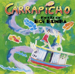 Carrapicho - Fiesta De Boi Bumba (1996)[Flac]