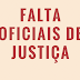 Pareceres reafirmam necessidade de nomeações de Oficiais de Justiça no TJDFT