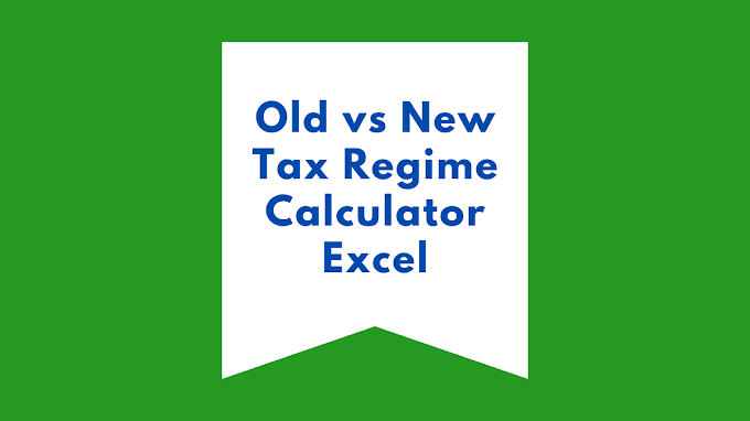 Old vs New Tax Regime Calculator Excel: Simplify Your Tax Calculations