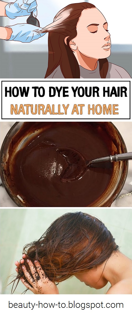 How to Dye Your Hair Naturally at Home - How To Beauty