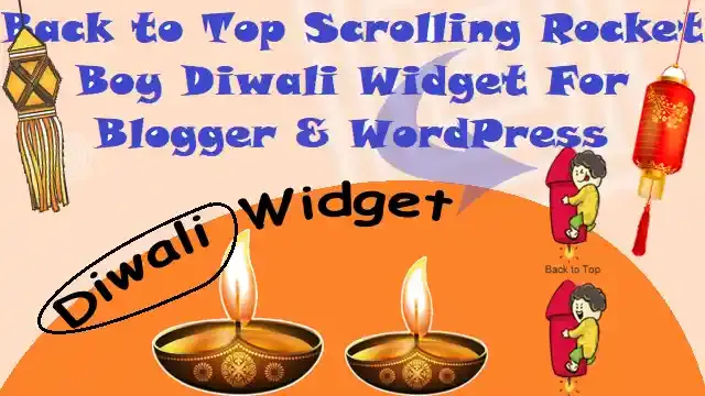 Back to Top Scrolling Rocket Boy Widget,Back to Top Scrolling Rocket Boy Diwali Widget,Back to Top Scrolling Rocket Boy Widget Script,Diwali Script