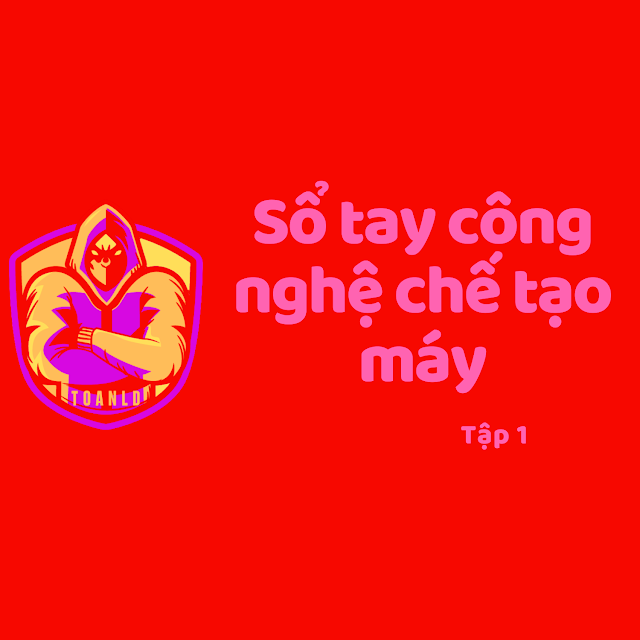 Sổ tay công nghệ chế tạo máy - tập 1