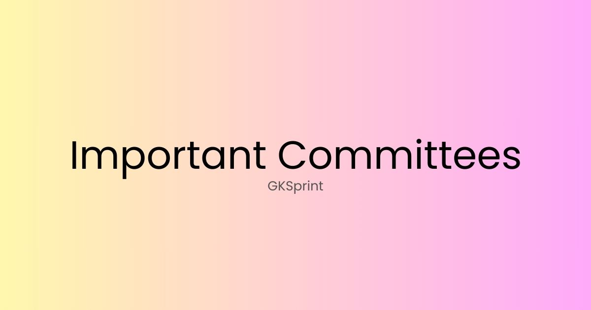 Trick to remember Important Committees