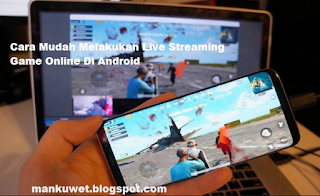 Cara Live Streaming Game Online Di Android