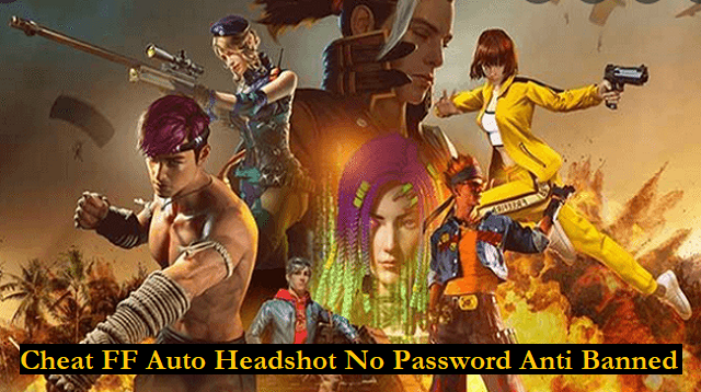Cheat FF Auto Headshot No Password Anti Banned