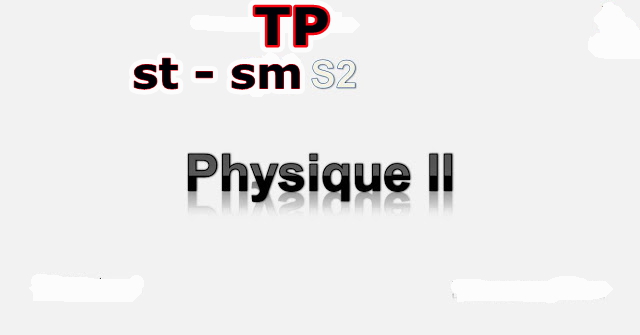 tp physique 2 s2 ST