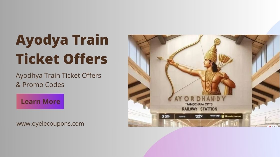 Ayodhya Train Ticket Offers & Promo Codes