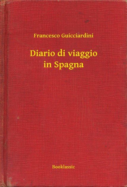 Diario di Spagna (1512). Francesco Guicciardini