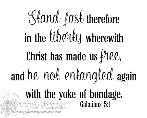 Papercraft Memories: Galatians 5:1 WORDart by Karen personal use