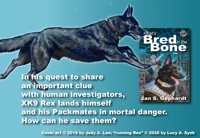 A full-body image of Rex gallops toward the cover of “What’s Bred in the Bone.” Below, the text reads, “In his quest to share an important clue with human investigators, XK9 Rex lands himself and his Packmates in mortal danger. How can he save them?”