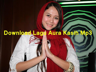  Download Lagu Aura Kasih Mp3