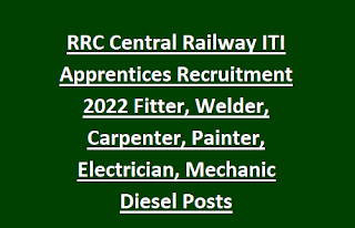 RRC Central Railway ITI Apprentices Recruitment 2022 Fitter, Welder, Carpenter, Painter, Electrician, Mechanic Diesel Posts