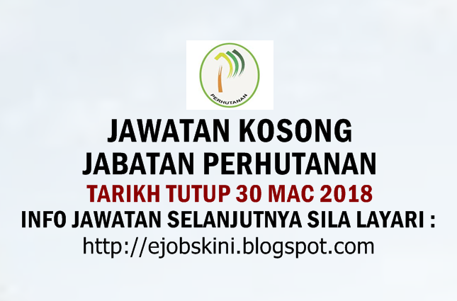 Jawatan Kosong Terkini di Jabatan Perhutanan - 30 Mac 2018