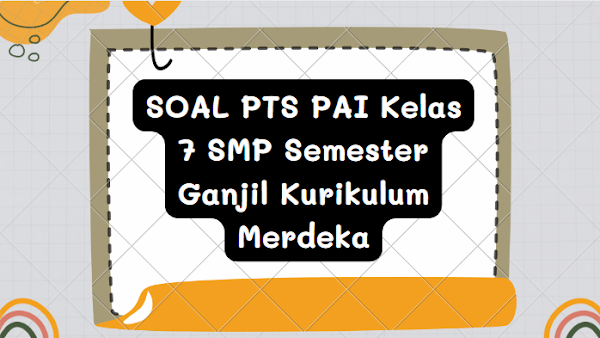 gambar soal PTS PAI kelas 7 semester 1 kurikulum merdeka