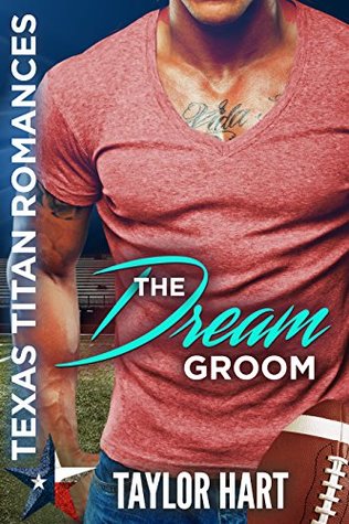 The Dream Groom (Texas Titan Romances) by Taylor Hart