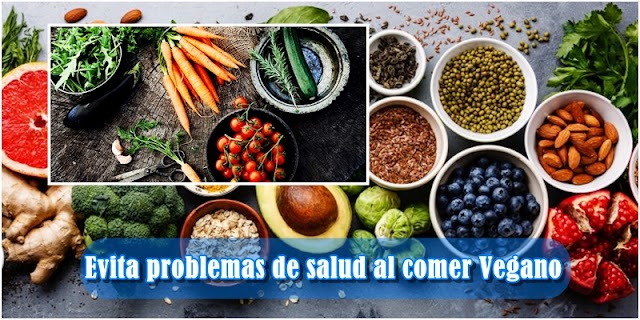 Evita problemas de salud al comer Vegano